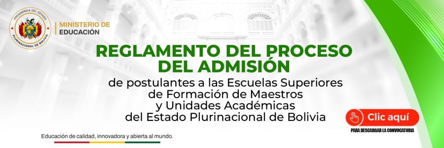 REGLAMENTO DEL PROCESO DE ADMISIÓN DE POSTULANTES A LAS ESCUELAS SUPERIORES DE FORMACIÓN DE MAESTROS Y UNIDADES ACADÉMICAS DEL ESTADO PLURINACIONAL DE BOLIVIA PARA LA GESTIÓN 2026