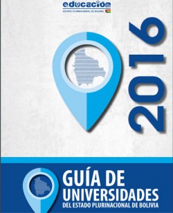 Guía de Universidades del Estado Plurinacional de Bolivia 2016