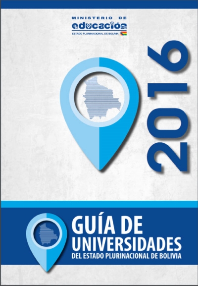 Guía de Universidades del Estado Plurinacional de Bolivia 2016