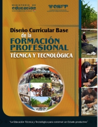 Diseño curricular base de la formación profesional técnica tecnológica